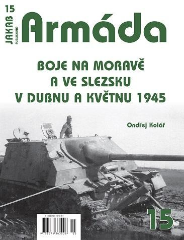 Armáda 15 - Boje na Moravě a ve Slezsku v dubnu a květnu 1945