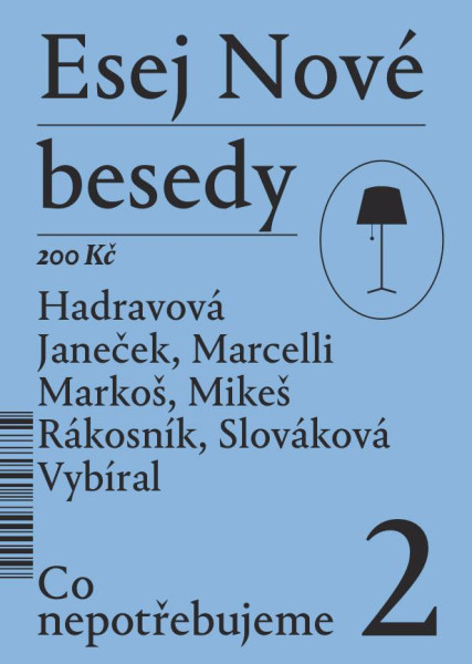 Esej Nové besedy 2 - Co nepotřebujeme Esej Nové besedy 2 - Co nepotřebujeme