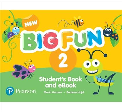 New Big Fun 2 Student´s Book and eBook with Online Practice New Big Fun 2 Student´s Book and eBook with Online Practice