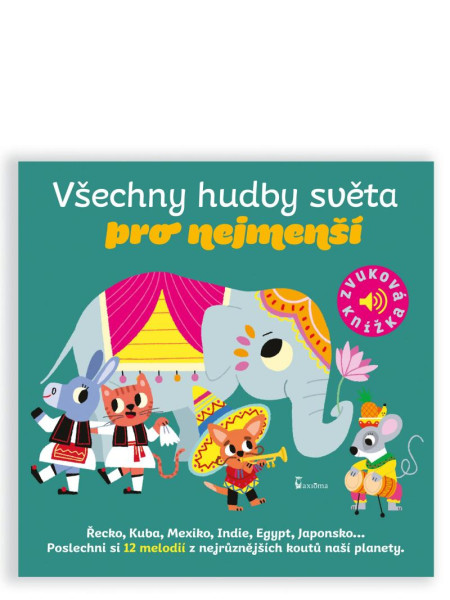 Všechny hudby světa pro nejmenší - Zvuková knížka Všechny hudby světa pro nejmenší - Zvuková knížka