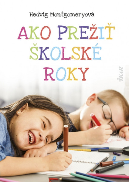Ako prežiť školské roky Ako prežiť školské roky