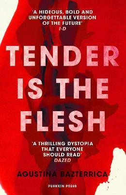 Tender is the Flesh Tender is the Flesh
