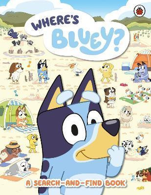 Bluey: Where´s Bluey? : A Search-and-Find Book Bluey: Where´s Bluey? : A Search-and-Find Book