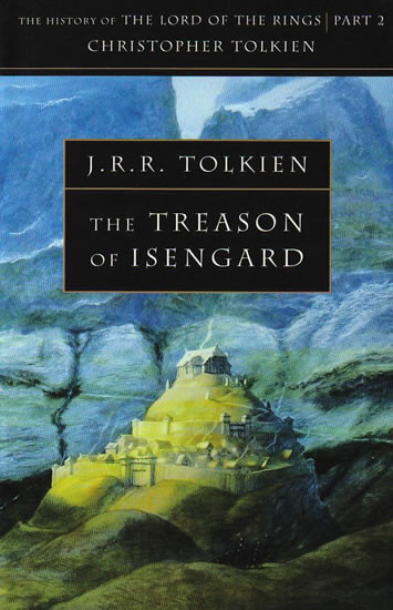 The History of Middle-Earth 07: Treason of Isengard The History of Middle-Earth 07: Treason of Isengard
