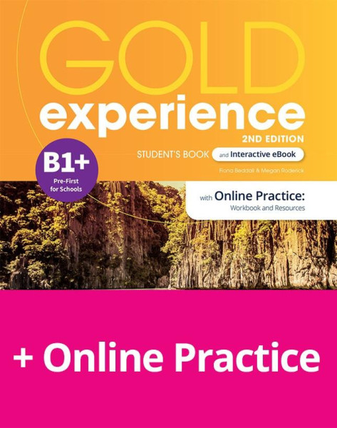 Gold Experience B1+ Student´s Book with Online Practice + eBook, 2nd Edition Gold Experience B1+ Student´s Book with Online Practice + eBook, 2nd Edition