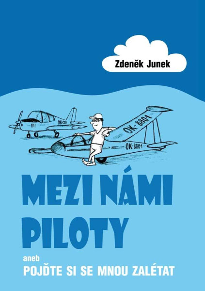 Mezi námi piloty aneb Pojďte si se mnou