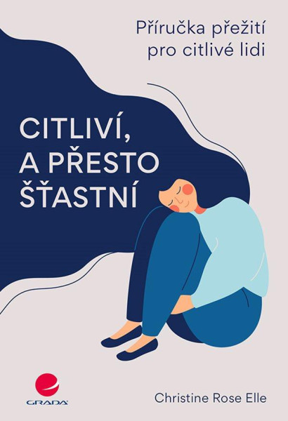Citliví, a přesto šťastní - Příručka pře Citliví, a přesto šťastní - Příručka pře