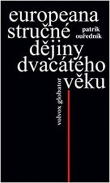 Europeana - Stručné dějiny dvacátého věku Europeana - Stručné dějiny dvacátého věku
