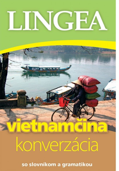 Vietnamčina – konverzácia so slovníkom a gramatikou Vietnamčina – konverzácia so slovníkom a gramatikou