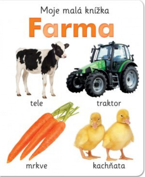 Moja malá knižka Farma Moja malá knižka Farma