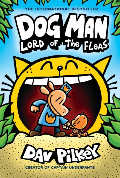 Dog Man 5: Lord of the Fleas Dog Man 5: Lord of the Fleas