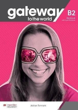 Gateway to the World B2 Workbook and Digital Workbook Gateway to the World B2 Workbook and Digital Workbook