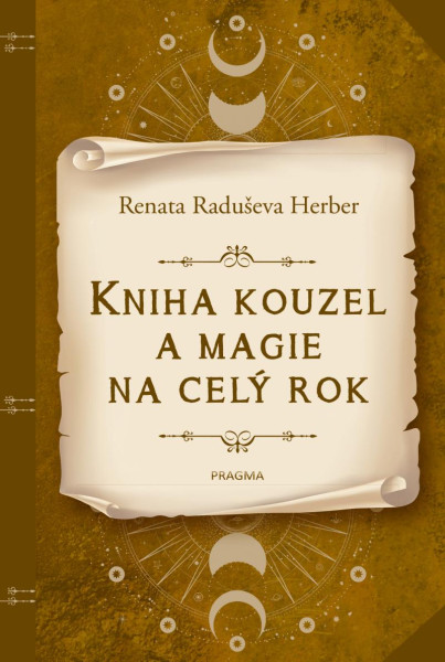 Kniha kouzel a magie na celý rok Kniha kouzel a magie na celý rok