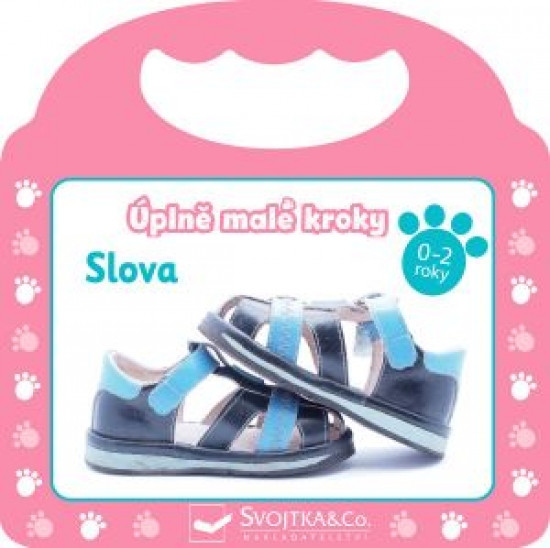 Úplne malé kroky Slová Úplne malé kroky Slová