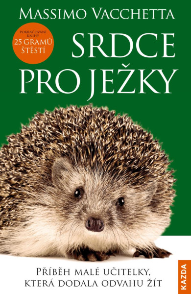 Srdce pro ježky - Příběh malé učitelky,