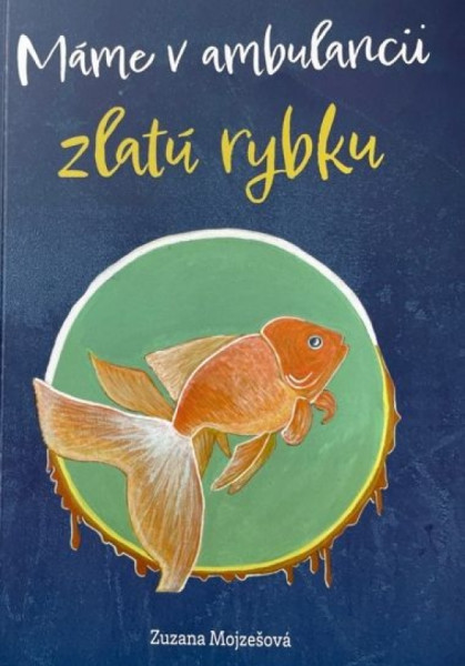 Máme v ambulancii zlatú rybku Máme v ambulancii zlatú rybku
