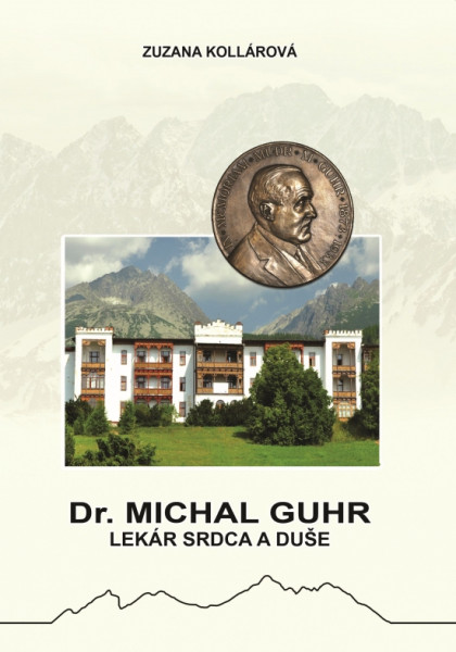 Dr. Michal Guhr lekár srdca a duše Dr. Michal Guhr lekár srdca a duše