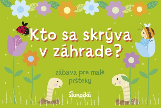 Kto sa skrýva v záhrade? Kto sa skrýva v záhrade?