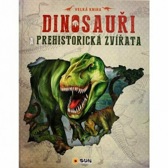 Dinosauři a prehistorická zvířata Dinosauři a prehistorická zvířata