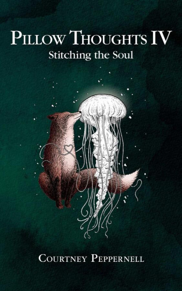Pillow Thoughts IV : Stitching the Soul Pillow Thoughts IV : Stitching the Soul