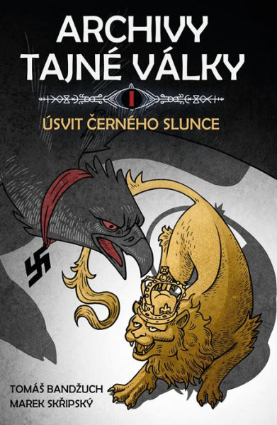 Archivy tajné války I - Úsvit černého slunce Archivy tajné války I - Úsvit černého slunce