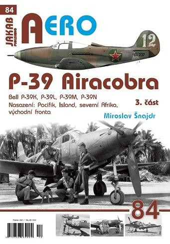 P-39 Airacobra, Bell P-39K, P-39L, P-39M, P-39N, 3. část P-39 Airacobra, Bell P-39K, P-39L, P-39M, P-39N, 3. část