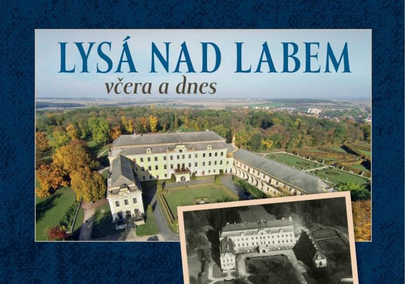 Lysá nad Labem včera a dnes Lysá nad Labem včera a dnes