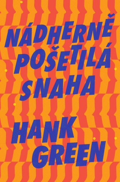 Nádherně pošetilá snaha Nádherně pošetilá snaha