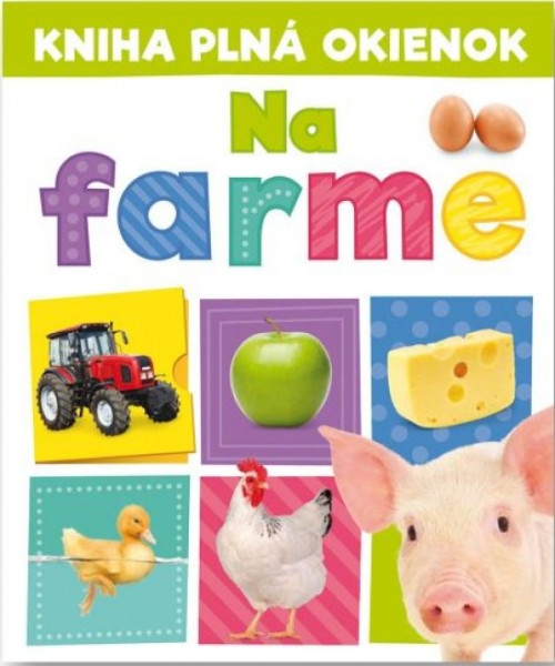 Kniha plná okienok - Na farme Kniha plná okienok - Na farme