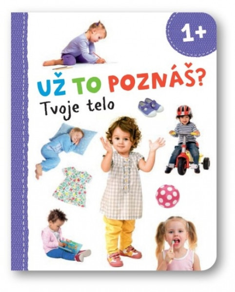 Už to poznáš? Tvoje telo Už to poznáš? Tvoje telo
