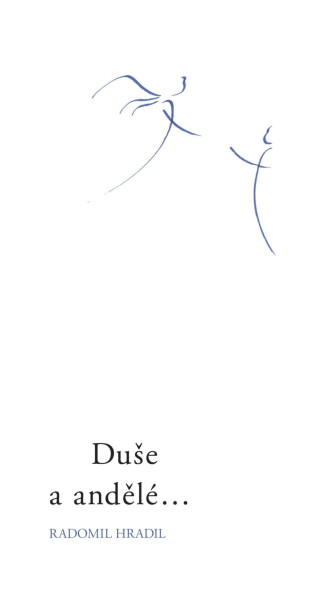 Duše a andělé… Duše a andělé…