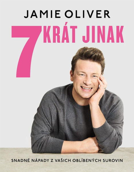 7krát jinak - Snadné nápady z vašich oblíbených surovin 7krát jinak - Snadné nápady z vašich oblíbených surovin