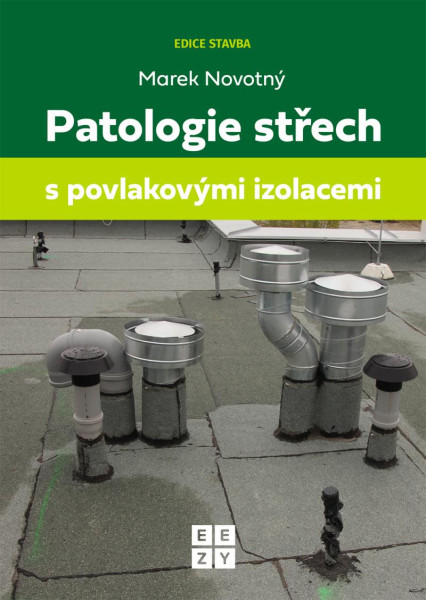 Patologie střech s povlakovými izolacemi Patologie střech s povlakovými izolacemi