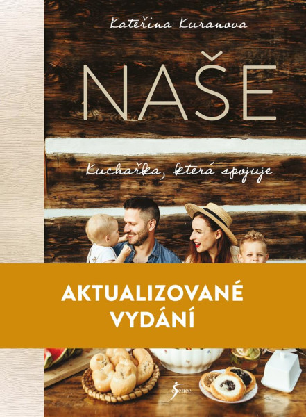 Naše: Kuchařka, která spojuje Naše: Kuchařka, která spojuje
