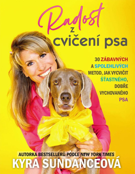 Radost z cvičení psa - 30 zábavných a spolehlivých metod, jak vycvičit šťastného, dobře vychovaného psa Radost z cvičení psa - 30 zábavných a spolehlivých metod, jak vycvičit šťastného, dobře vychovaného psa