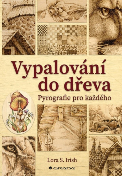 Vypalování do dřeva - Pyrografie pro kaž Vypalování do dřeva - Pyrografie pro kaž