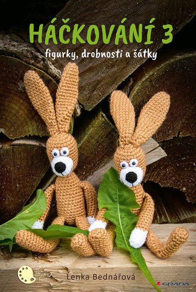 Háčkování 3 - figurky, doplňky, šátky Háčkování 3 - figurky, doplňky, šátky