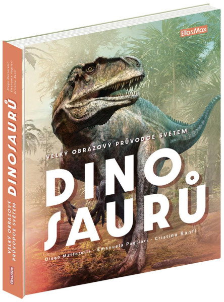Velký obrazový průvodce SVĚTEM DINOSAURŮ Velký obrazový průvodce SVĚTEM DINOSAURŮ