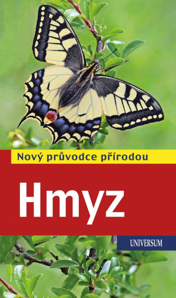 Hmyz - Nový průvodce přírodou Hmyz - Nový průvodce přírodou