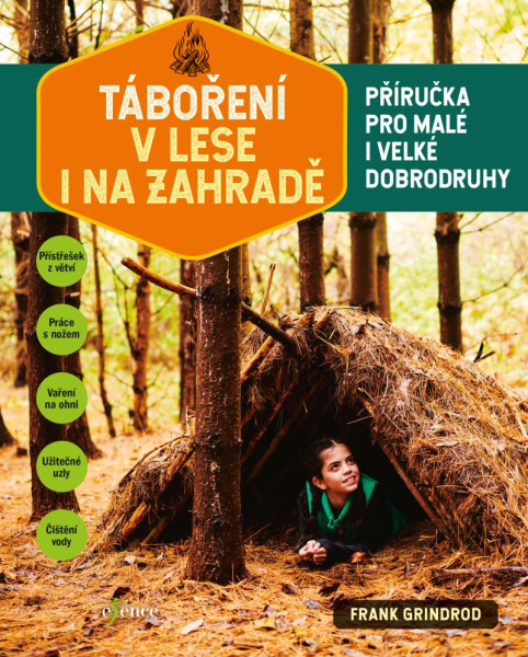 Táboření v lese i na zahradě Táboření v lese i na zahradě