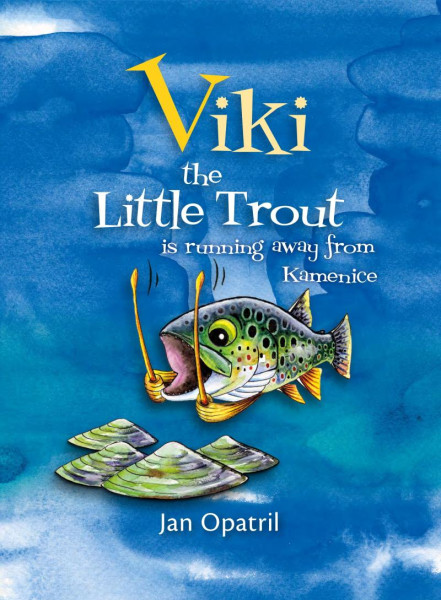 Viki the Little Trout is running away from Kamenice Viki the Little Trout is running away from Kamenice