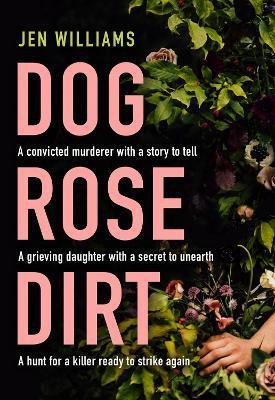 Dog Rose Dirt Dog Rose Dirt