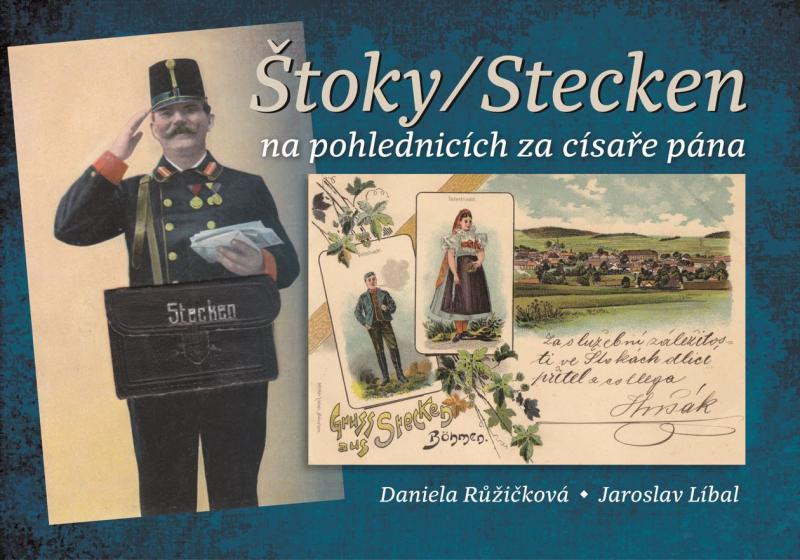 Štoky/Stecken na pohlednicích za císaře pána Štoky/Stecken na pohlednicích za císaře pána