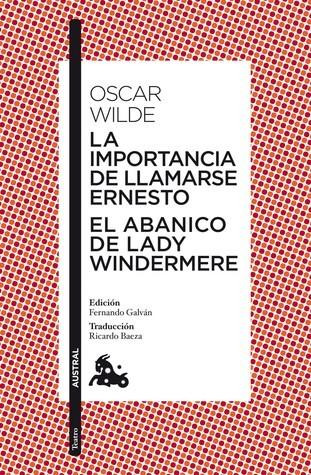 La Importancia De Llamarse Ern Esto / El