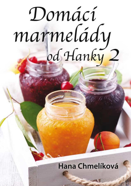 Domácí marmelády od Hanky 2 Domácí marmelády od Hanky 2