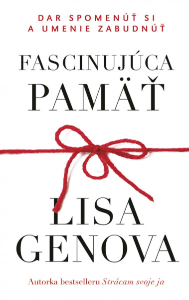 Fascinujúca pamäť: Dar spomenúť si a umenie zabudnúť Fascinujúca pamäť: Dar spomenúť si a umenie zabudnúť