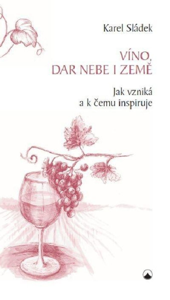 Víno, dar nebe a země Víno, dar nebe a země
