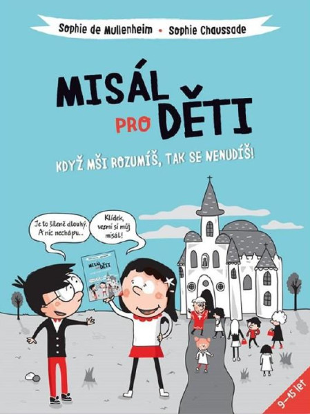 Misál pro děti - Když mši rozumíš, tak se nenudíš Misál pro děti - Když mši rozumíš, tak se nenudíš