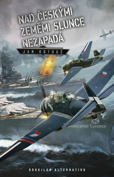 Nad českými zeměmi slunce nezapadá Nad českými zeměmi slunce nezapadá