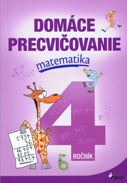Domáce precvičovanie matematika 4.ročník Domáce precvičovanie matematika 4.ročník